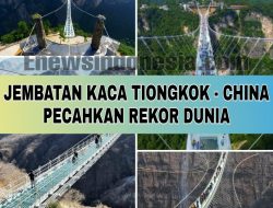 Ditengah Persaingan Global, Cina Ciptakan Jembatan Kaca Rekor Dunia